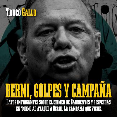 Berni, golpes y campaña