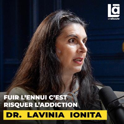66# Dr. Lavinia Ionita - Addictologue : L'addiction est un phénomène de société (et personne ne s’en rend compte) 66# Dr. Lavinia Ionita - Addictologue : L'addiction est un phénomène de société (et personne ne s’en rend compte)