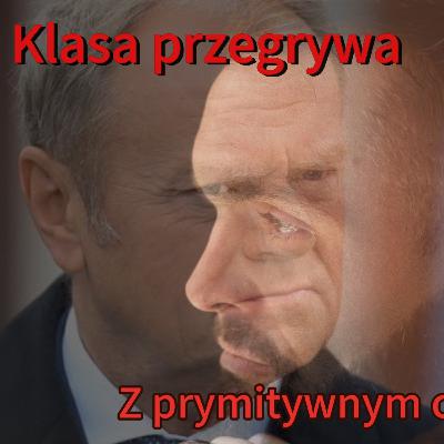 Tusk. Zawiódł wyborców i został zdemaskowany?? Człowiek między klasą a chaosem. Moja refleksja po wywiadzie u Wojewódzki i Kędzierski Tusk. Zawiódł wyborców i został zdemaskowany?? Człowiek między klasą a chaosem. Moja refleksja po wywiadzie u Wojewódzki i Kędzierski