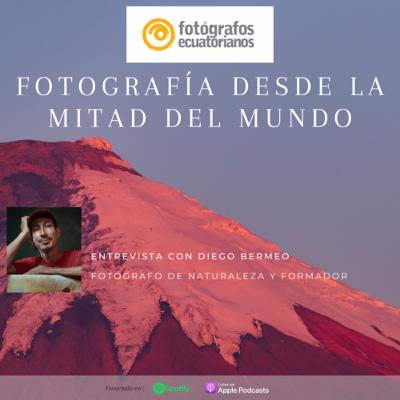 Entrevista con Diego Bermeo (Fotógrafo de Galápagos) Entrevista con Diego Bermeo (Fotógrafo de Galápagos)