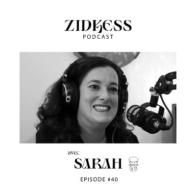 #40 Sarah : « Si je suis ce que je suis, c’est grâce à mon enfance en Algérie »