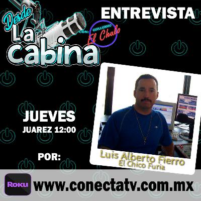 Desde la cabina - Luis Alberto Fierro "El Chico Furia" (T3E17)