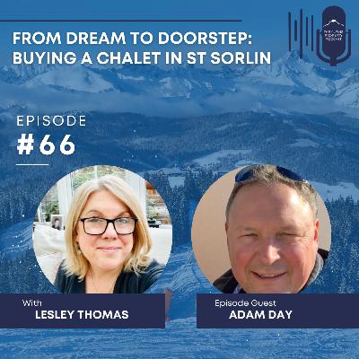 66. From dream to doorstep: Buying a chalet in St Sorlin