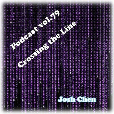 Podcast vol.79 - Crossing the Line