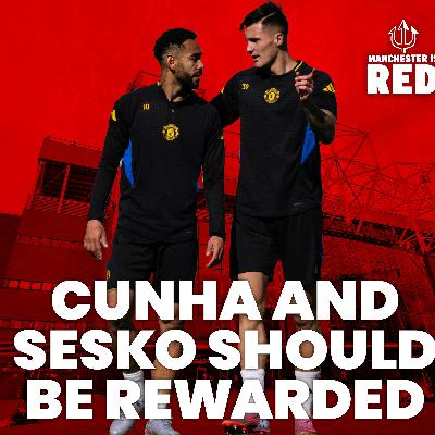 "Cunha & Sesko should be rewarded": Carrick needs to be careful with his man-management