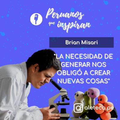 T3 EP13 - Brian Misari - "LA NECESIDAD DE GENERAR NOS OBLIGÓ A CREAR NUEVAS COSAS"