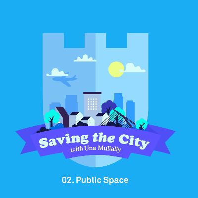Ep.2: Public Space