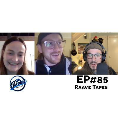 The Point Music Podcast - EP 85 RAAVE TAPES The Point Music Podcast - EP 85 RAAVE TAPES