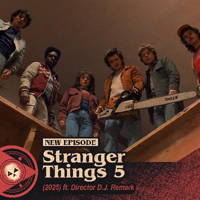 #561 – Stranger Things 5 (2025)