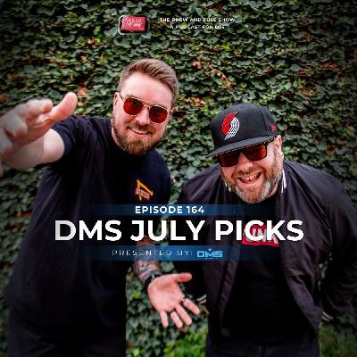 Drew And Fuse Show Episode 164 - DMS Picks of the Week and Drew Rants