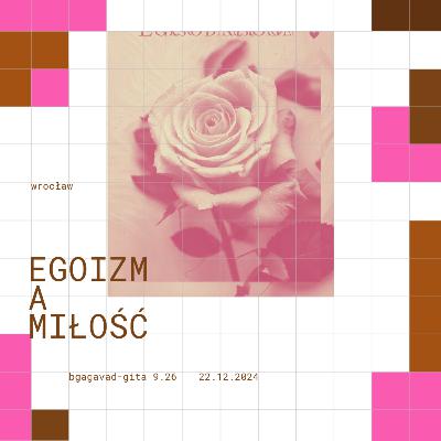Egoizm a miłość - zmiana świadomości - prelegent - Madhai
