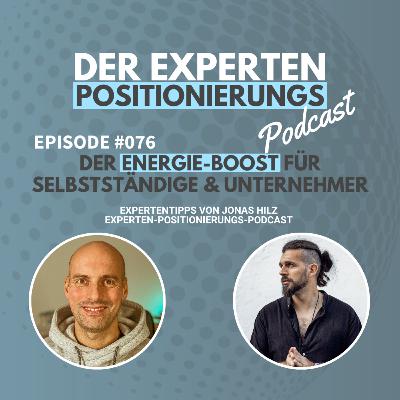#076 - Der Energie-Boost für Selbstständige & Unternehmer: Mit Jonas Hilz