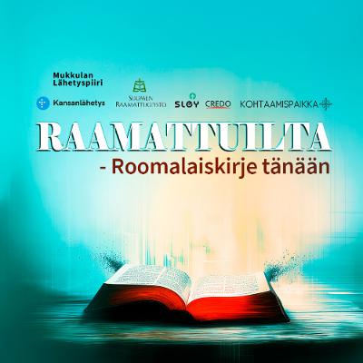 Roomalaiskirje tänään – Osa 3: Room. 1:16-17 | Leif Nummela