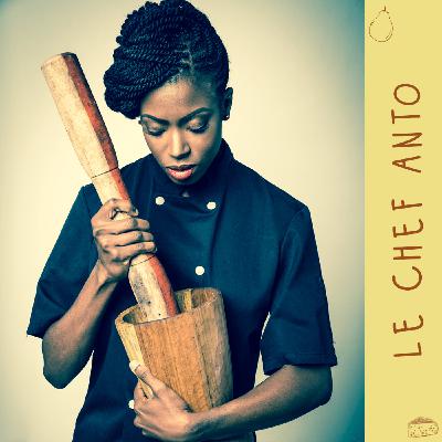 Ep 4 - Anto Cocagne plus connue comme le chef Anto Ep 4 - Anto Cocagne plus connue comme le chef Anto