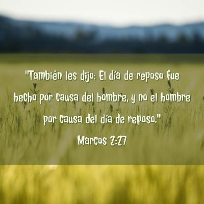 Evangelio de Marcos (Episodio 12) - El destructivo legalismo [Marcos 2:23-28]