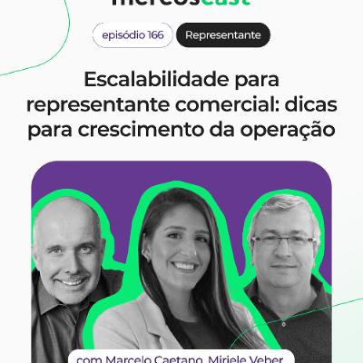 Como o representante pode escalar sua operação comercial? [EP 166]