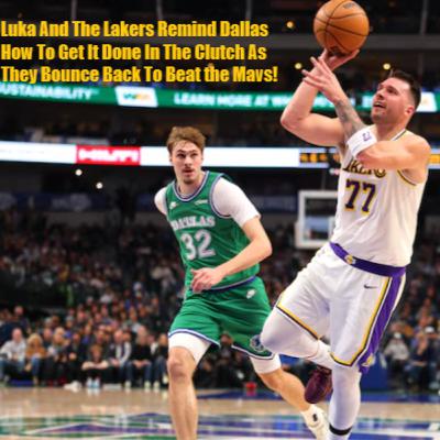 Lakers-Mavs Postgame! Lakers Roller Coaster Ride Ends With Another Clutch Lakers Win Over The Mavs! Lakers-Mavs Postgame! Lakers Roller Coaster Ride Ends With Another Clutch Lakers Win Over The Mavs!