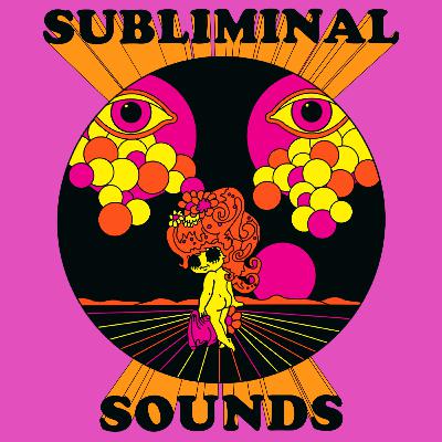 Subliminal Sounds Podcast Episode 1 Subliminal Sounds Podcast Episode 1