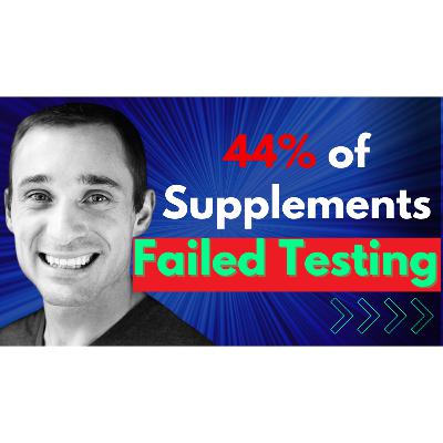 The Supplement Scientist: 44% Of Supplements Failed Testing! | Dr Jordan Glenn