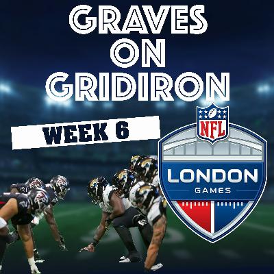 NFL Week 6 - London Week 2!