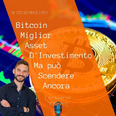 Bitcoin Miglior Asset D'Investimento Ma può Scendere Ancora | Tg Crypto PODCAST