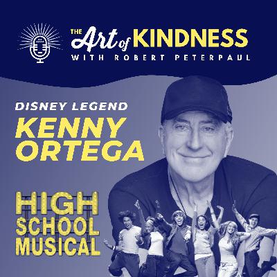 Disney Legend Kenny Ortega on 20 Years of High School Musical & Leading with Generosity Disney Legend Kenny Ortega on 20 Years of High School Musical & Leading with Generosity