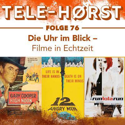 Tele-Hørst 76: Die Uhr im Blick – Filme in Echtzeit Tele-Hørst 76: Die Uhr im Blick – Filme in Echtzeit