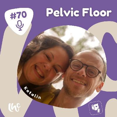 #070 : Katalin Szupkay - The pelvic floor (ENG) #070 : Katalin Szupkay - The pelvic floor (ENG)