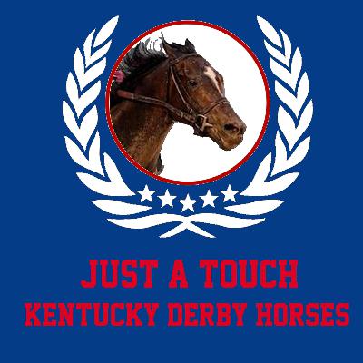 Kentucky Derby Horses: Just a Touch