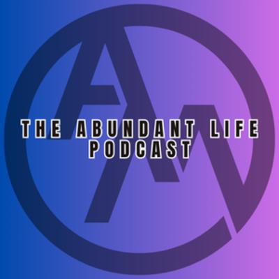 What Will You Regret In The End? | Ep 45 | The Abundant Life Podcast