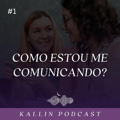 #1 Como estou me comunicando? #1 Como estou me comunicando?