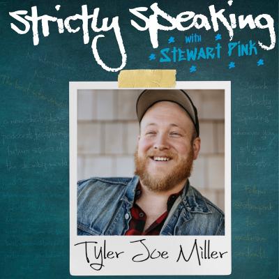 Strictly Speaking with Tyler Joe Miller Strictly Speaking with Tyler Joe Miller