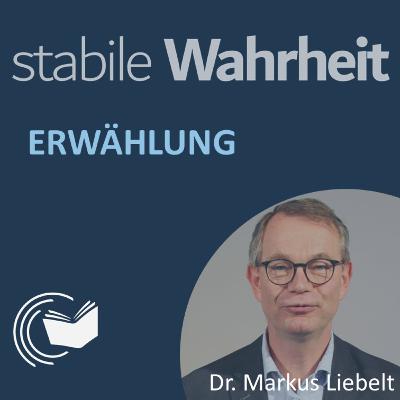 Erwählung - Dr. Markus Liebelt