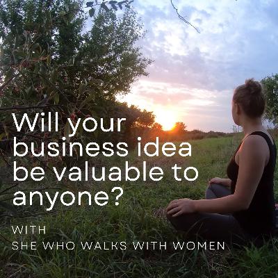 Is your business idea valuable?