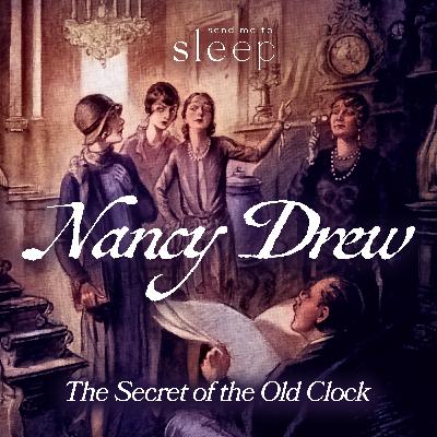 Nancy Drew | Part 10 of 10 | Mystery Sleep Story