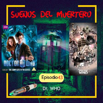 Ep. 43 Dr. Who