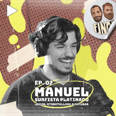 Jogos, Storytelling e Faturas com Manuel Abreu aka Surfista Platinado
