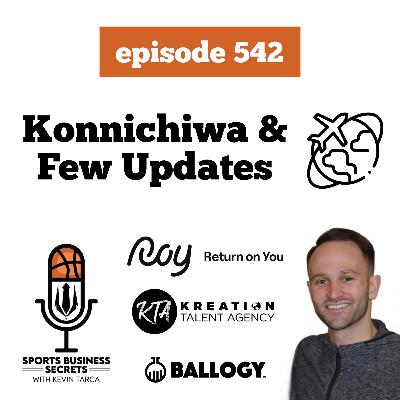 Episode 542: Konnichiwa & A Few Updates!
