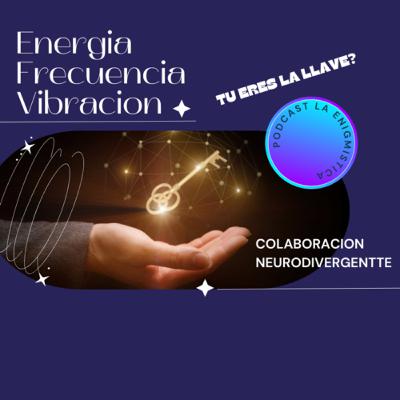 Energia, Frecuencia, Vibración