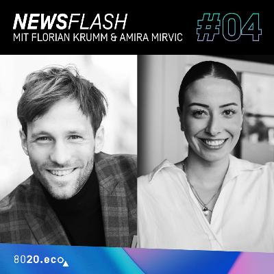 8020.eco Newsflash #4 mit Florian Krumm & Amira Mirvic