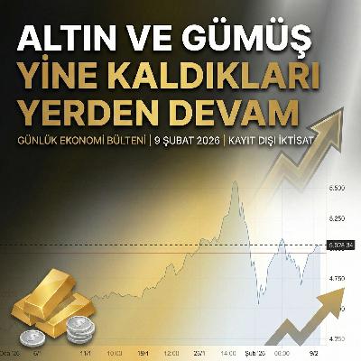 Altın ve Gümüşte "O" Seviye Aşıldı! | Piyasalar Kaldığı Yerden Devam Ediyor. 9 Şubat 2026 Bülteni Altın ve Gümüşte "O" Seviye Aşıldı! | Piyasalar Kaldığı Yerden Devam Ediyor. 9 Şubat 2026 Bülteni