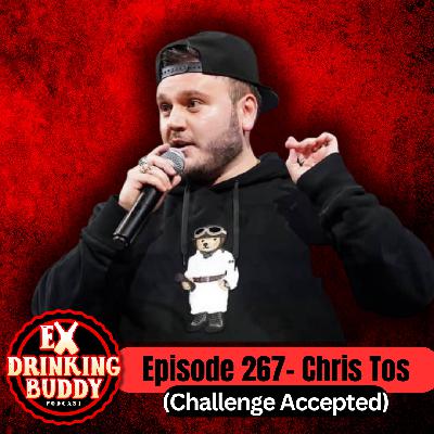 Episode 267- Chris Tos (Challenge Accepted)
