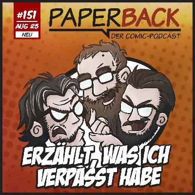 Ausgabe 151 - Erzählt, was ich verpasst habe