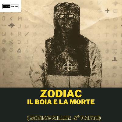 Zodiac, il boia e la morte (Zodiac killer 3° parte) Zodiac, il boia e la morte (Zodiac killer 3° parte)