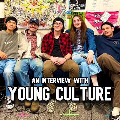 EPISODE 471 - YOUNG CULTURE RETURNS EPISODE 471 - YOUNG CULTURE RETURNS