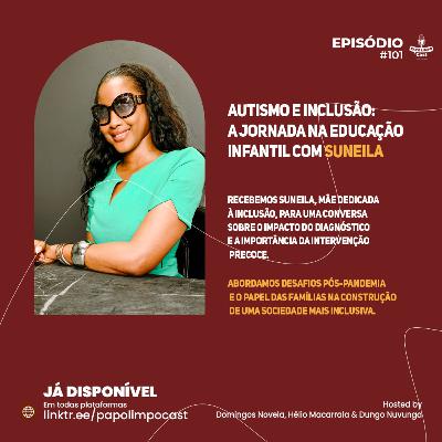 Autismo e Inclusão: A Jornada na Educação Infantil com Suneila