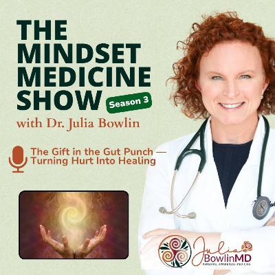 The Gift in the Gut Punch: Turning Hurt Into Healing