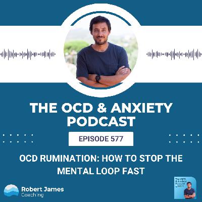 OCD Rumination: How to Stop the Mental Loop Fast OCD Rumination: How to Stop the Mental Loop Fast