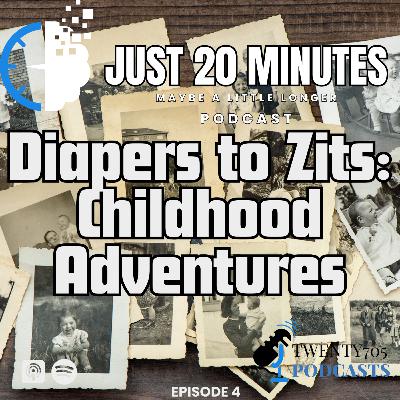 Just 20 Minutes - Ep4 Diapers to Zits: Childhood Adventures