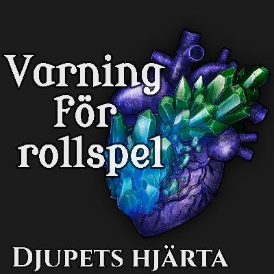 Djupets Hjärta - Del 3 (Drakar och Demoner)